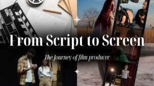 From Script to Screen: The Journey of a Film Production - Blog by Mettha Productions